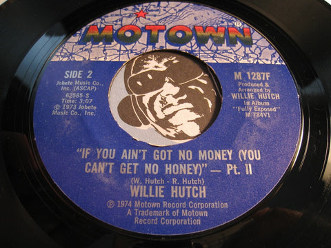 Willie Hutch - If You Ain't Got No Money (You Can't Get No Honey) pt.1 b/w pt.2 - Motown #1287 - Funk