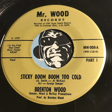 Brenton Wood - Sticky Boom Boom Too Cold pt.1 b/w pt.2 – Mr. Wood #009 - Funk
