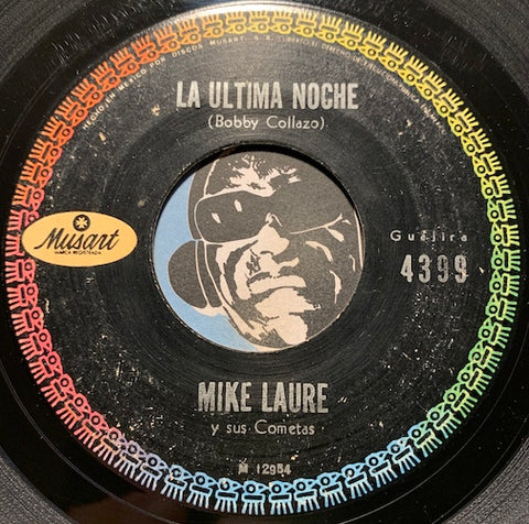Mike Laure y Sus Cometas - La Ultima Noche b/w Si Me Estas Oyendo - Musart #4399 - Latin