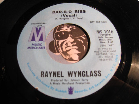 Raynel Wynglass - Bar-B-Q Ribs (vocal) b/w same - Music Merchant #1016 - Funk