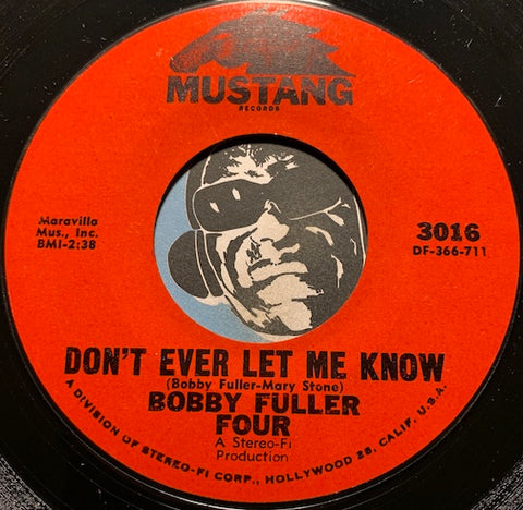 Bobby Fuller Four - Love’s Made A Fool Of You b/w Don’t Ever Let Me Know - Mustang #3016 - Rock n Roll