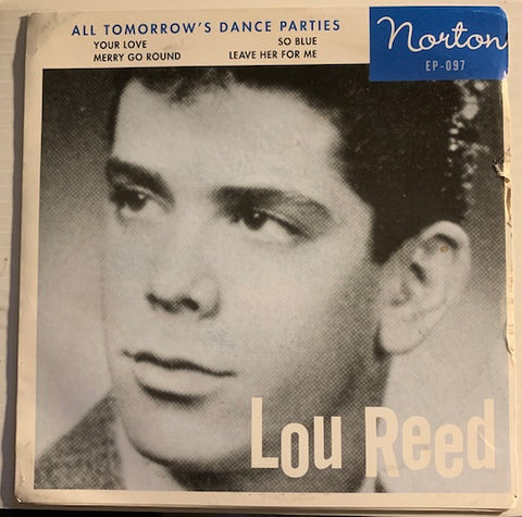 Lou Reed / Jades - EP - Your Love - Merry Go Round (Lou Reed) b/w So Blue - Leave her For Me (Jades) - Norton #097 - Rock n Roll  - Rockabilly