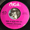 Cookie Jackson - Your Good Girl's Gonna Go Bad b/w Things Go Better With Love - Okeh #7279 - Northern Soul