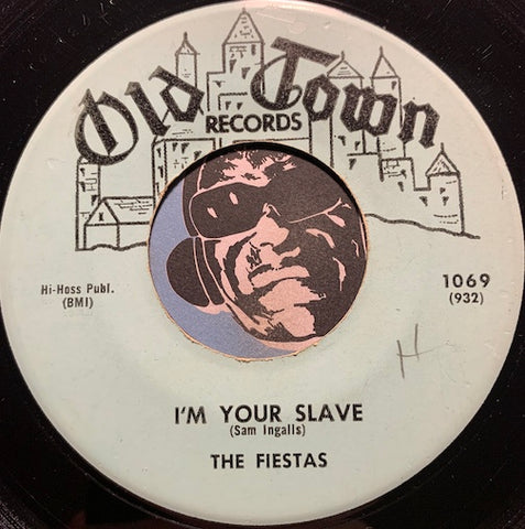 Fiestas - I'm Your Slave b/w Our Anniversary - Old Town #1069 - Doowop