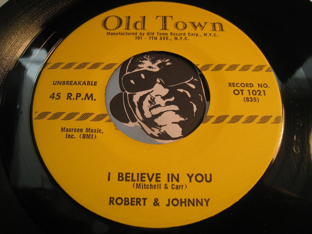 Robert & Johnny - I Believe In You b/w Train To Paradise - Old Town #1021 - R&B