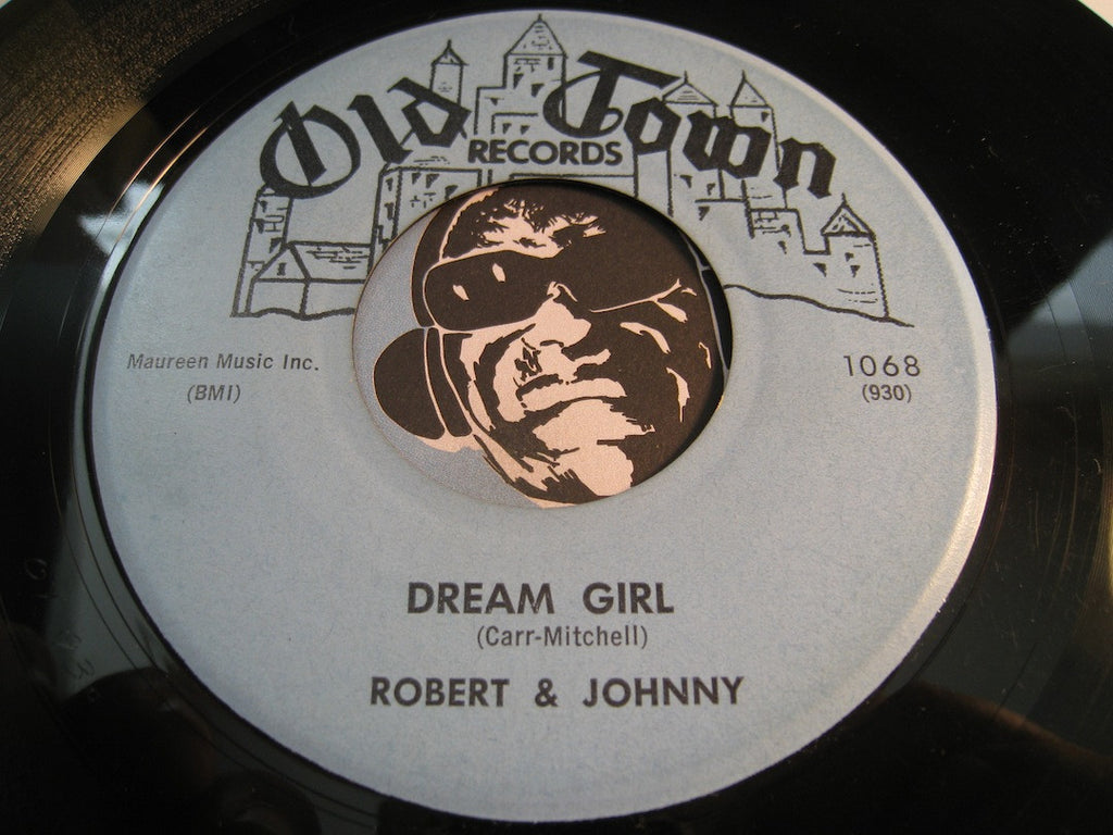Robert & Johnny - Dream Girl b/w Oh My Love - Old Town #1068 - R&B