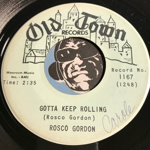 Rosco Gordon - Gotta Keep Rolling b/w Just A Little At A Time - Old Town #1167 - R&B - R&B Blues