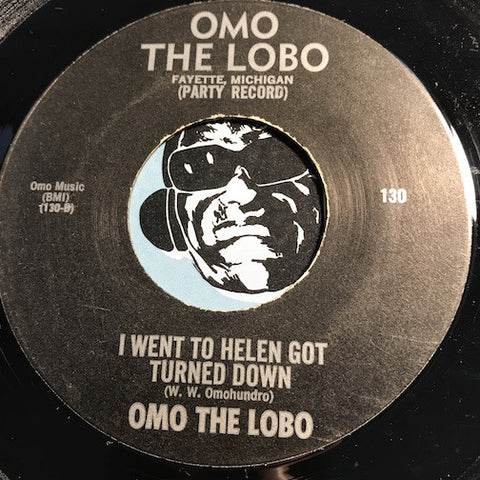 Omo The Lobo - I Went To Helen Got Turned Down b/w I'd Sure LIke To See My Old Girl Flo Again - Omo The Lobo #130 - Country