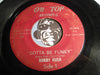 Bobby Rush - Gotta Be Funky b/w Gotta Find Your Girl - On Top #2000 - Funk