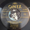 Velours - Can I Come Over Tonight b/w Where There's A Will (There's A Way) - Onyx #512 - Doowop