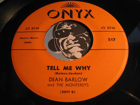 Dean Barlow & Montereys - Tell Me Why b/w Angel (reissue) - Onyx #517 - Doowop