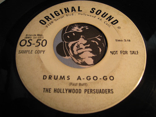 Hollywood Persuaders - Drums A-Go-Go b/w Agua Caliente (Hot Water) - Original Sound #50 - Surf - Rock n Roll