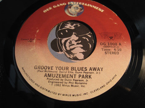 Amuzement Park - Groove Your Blues Away b/w Love Show Down - Our Gang Entertainment #1008 - Funk