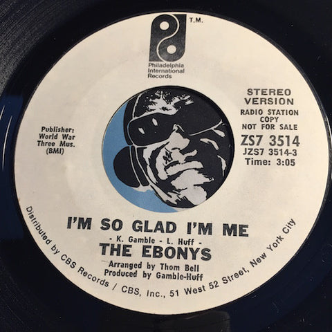 Ebonys - I'm So Glad I'm Me b/w same - PIR #3514 - Modern Soul