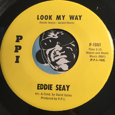 Eddie Seay - Look My Way b/w Hold On (Somethin's Gonna Happen Soon) - PPI #1001 - Soul