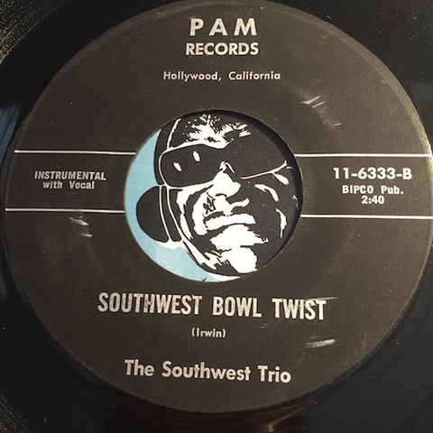 Southwest Trio - Southwest Bowl Twist b/w We Call It L.A. - Pam #6333 - Rock n Roll