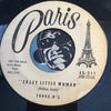 Three D's - Crazy Little Woman b/w Baby Doll - Paris #511 - Doowop - Rockabilly