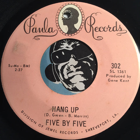 Five By Five - Fire b/w Hang Up - Paula #302 - Garage Rock - Psych Rock
