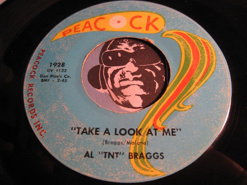 Al TNT Braggs - Take A Look At Me b/w Drip Drop Goes The Tears - Peacock #1928 - R&B Soul