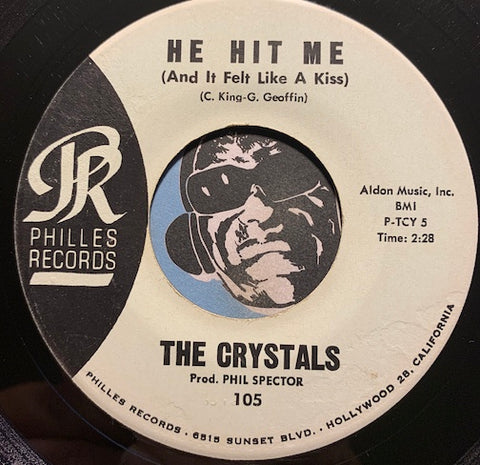 Crystals - He Hit Me (And It Felt Like A Kiss) b/w No One Ever Tells You - Philles #105 - Girl Group