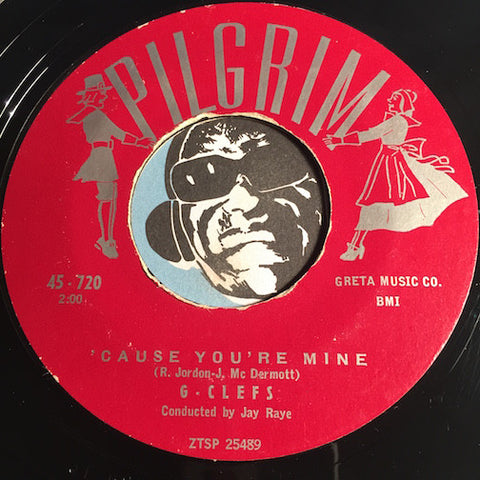 G-Clefs - 'Cause You're Mine b/w Please Write While I'm Away - Pilgrim #720 - Doowop