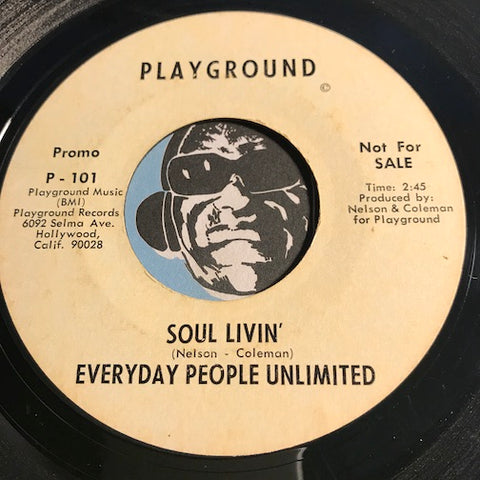 Everyday People Unlimited - Soul Livin b/w same - Playground #101 - Funk