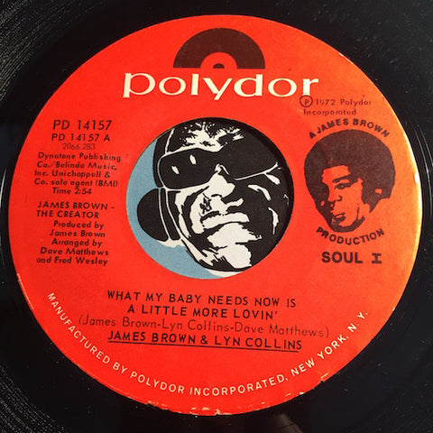 James Brown & Lyn Collins - What My Baby Needs Now Is A Little More Lovin b/w This Guy This Girl's In Love - Polydor #14157 - Modern Soul