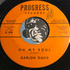 Garlon Davis - Oh My Soul b/w Stop Crying - Progress #101 - R&B Soul - R&B Blues