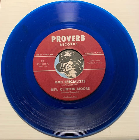 Rev Clinton Moore - God Specializes pt.1 b/w pt.2 - Proverb #1010 - Colored Vinyl - Gospel Soul