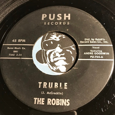Robins - Truble b/w Moving Out - Push #764 - Doowop - R&B - Popcorn Soul