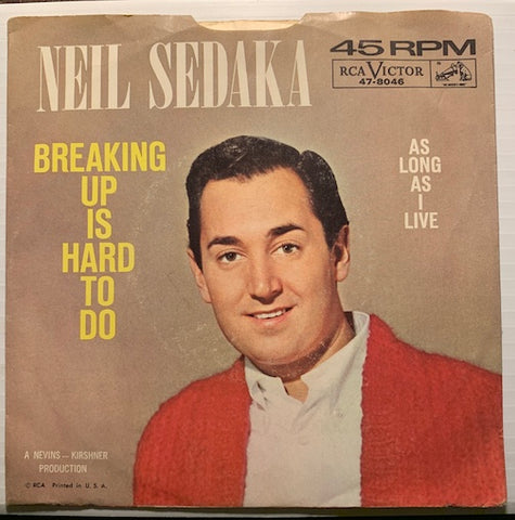 Neil Sedaka - Breaking Up Is Hard To Do b/w As Long As I Live - RCA Victor #8046 - Teen