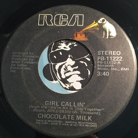 Chocolate Milk - Girl Callin b/w Thinking Of You - RCA #11222 - Funk
