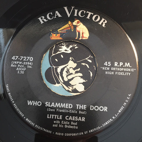 Little Caesar - Who Slammed The Door b/w I'm Reachin - RCA Victor #7270 - R&B Rocker