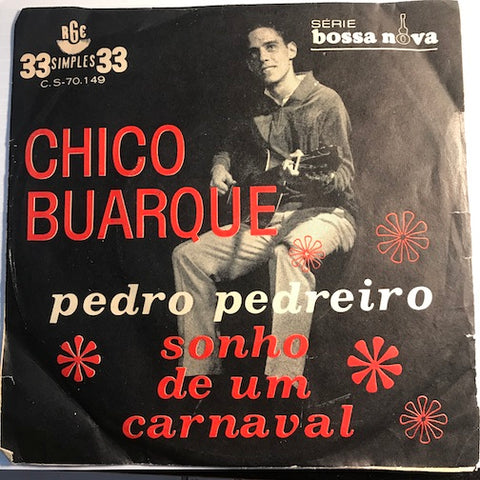 Chico Buarque - Pedro Pedreiro b/w Sonho De Um Carnaval - RGE #70.149 - Latin Jazz - Latin