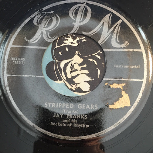 Jay Franks - Stripped Gears b/w Fish Tail - RPM #357 - R&B Rocker