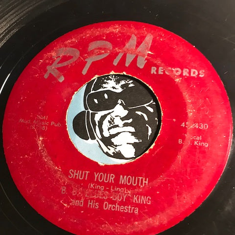 B.B. King - Shut Your Mouth b/w I'm In Love - RPM #430 - R&B - R&B Blues