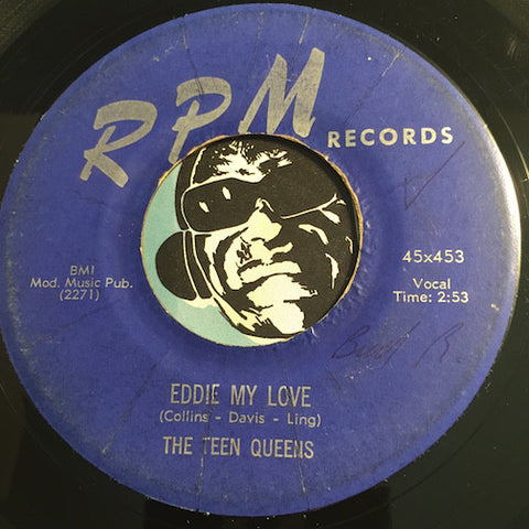 Teen Queens - Eddie My Love b/w Just Goofed - RPM #453 - Doowop