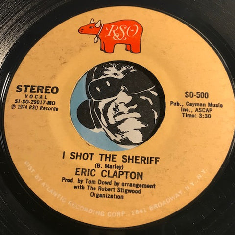 Eric Clapton - I Shot The Sheriff b/w Give Me Strength - RSO #500 - Rock n Roll