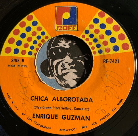 Enrique Guzman - Chica Alborotada b/w Anoche No Dormi - Raff #7421 - Latin - Rock n Roll