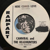Cannibal & Headhunters - Here Comes Love b/w Nau Ninny Nau - Rampart #644 - Chicano Soul