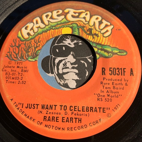 Rare Earth - I Just Want To Celebrate b/w The Seed - Rare Earth #5031 - Motown - Rock n Roll - Soul