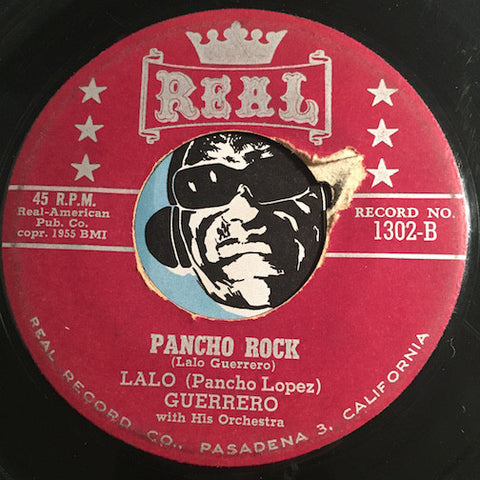 Lalo Guerrero - Pancho Rock b/w My Rosita From Texas - Real #1302 - Latin