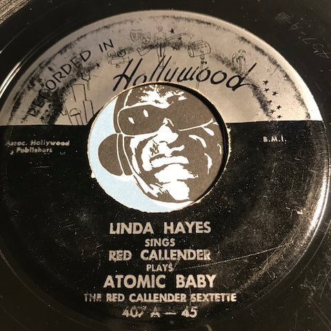 Linda Hayes - Atomic Baby b/w What's It To You Jack - Recorded In Hollywood #407 - R&B