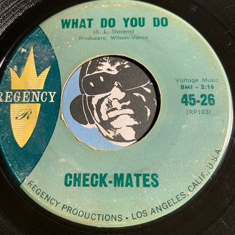 Check-Mates - What Do You Do b/w Shoo-Be-Shoo-Be-Do - Regency #26 - Doowop