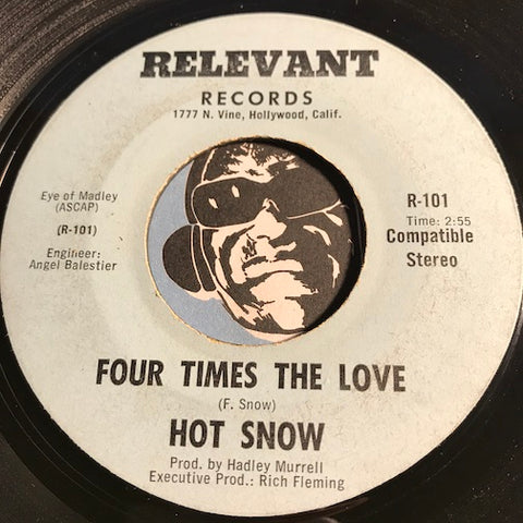 Hot Snow - Four Times The Love b/w Me & You - Relevant #101 - Funk