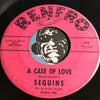 Sequins - You're All I Need b/w A Case Of Love - Renfro #112 - Sweet Soul - Northern Soul