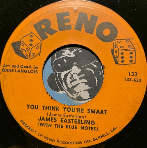 James Easterling with Blue Notes - You Think You're Smart b/w Angel Of Mine - Reno #133 - Doowop - R&B Soul
