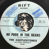 Castlestones - No Pork In The Beans b/w Goodnight - Rift #45 - Doowop