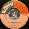 Ted Taylor - Miss You So b/w I'm Gonna Get Tough - Ronn #15 - R&B Soul