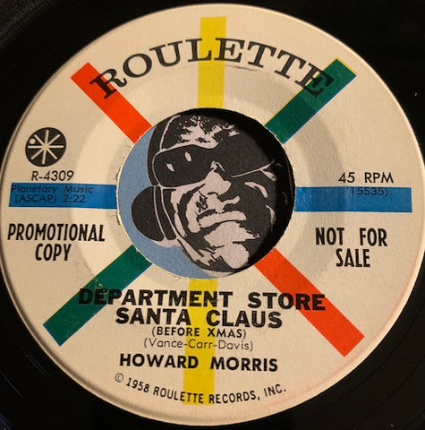 Howard Morris - Department Store Santa Claus (before) b/w Department Store Santa Claus (after) - Roulette #4309 - Christmas / Holiday - Novelty
